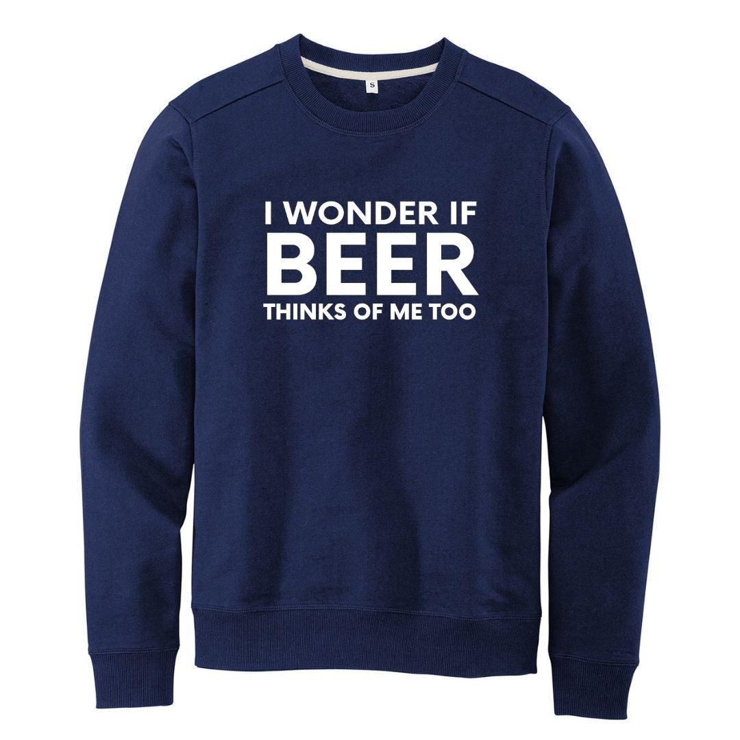 I Wonder if Beer Thinks of Me Too | Sweatshirt - Luv the Paw