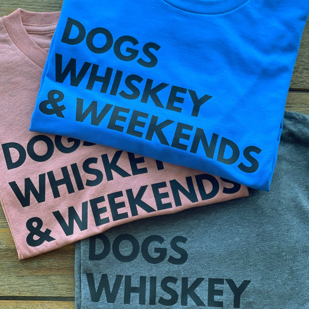 Dogs Whiskey & Weekends |Shirt for Dog Lover