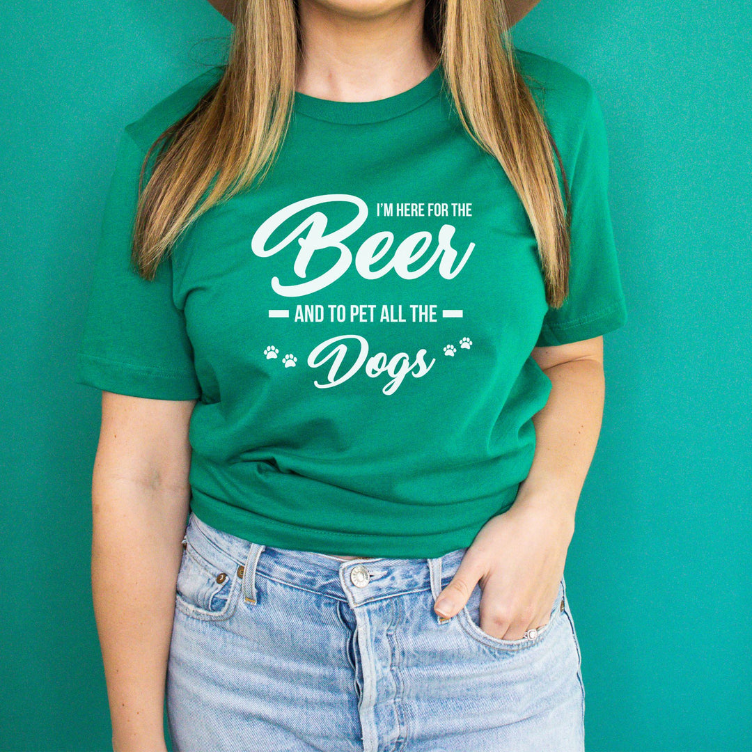 Here For the Beer and To Pet All The Dogs | St. Patrick's Day T-shirt