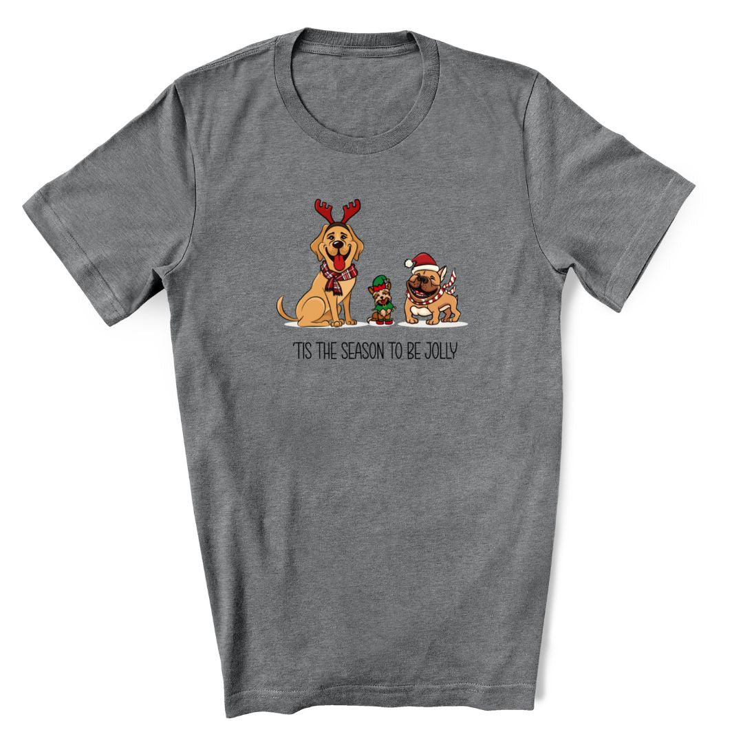 'Tis the Season to Be Jolly - Holiday T-Shirt with Dogs
