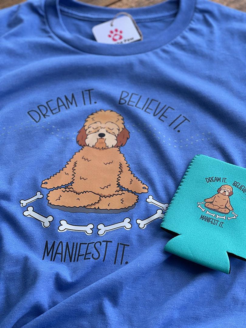 Manifest t-shirt a positive and inspirational from Luv the Paw perfect for dog lovers and those looking for shirts with a positive message. 