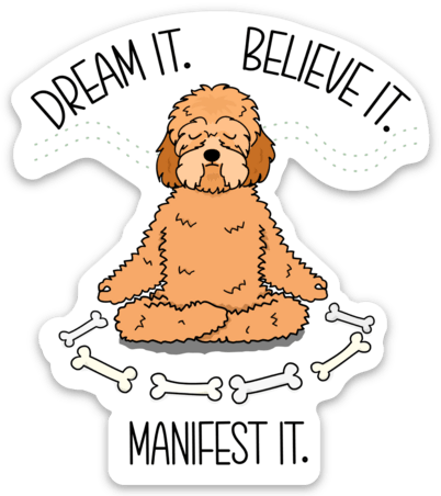 Dream it. Believe it. Manifest it. Sticker - Luv the Paw